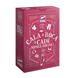 Cala a boca e cadê minha roupa?